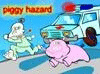 Play Piggy Hazard